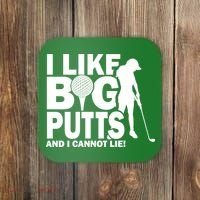 I Like Big Putts And I Cannot Lie Golf Coaster thumb 0