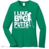 I Like Big Putts And I Cannot Lie Golf Women's Long Sleeve Shirt thumb 0