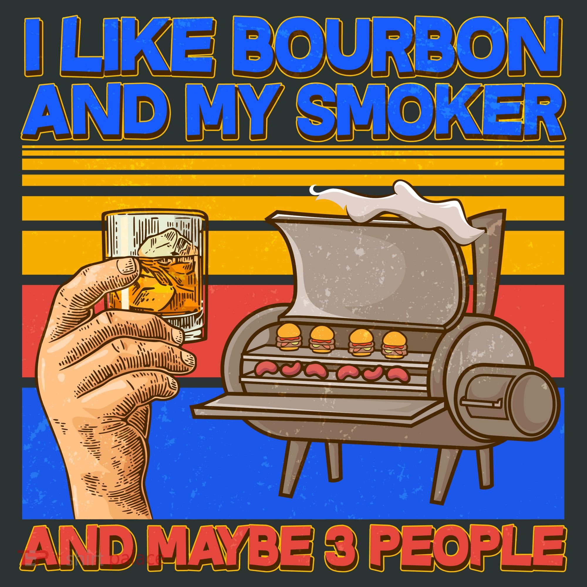 I Like Bourbon My Smoker And Maybe 3 People Long Sleeve Shirt