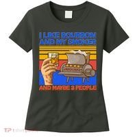 I Like Bourbon My Smoker And Maybe 3 People Women's T-Shirt thumb 0