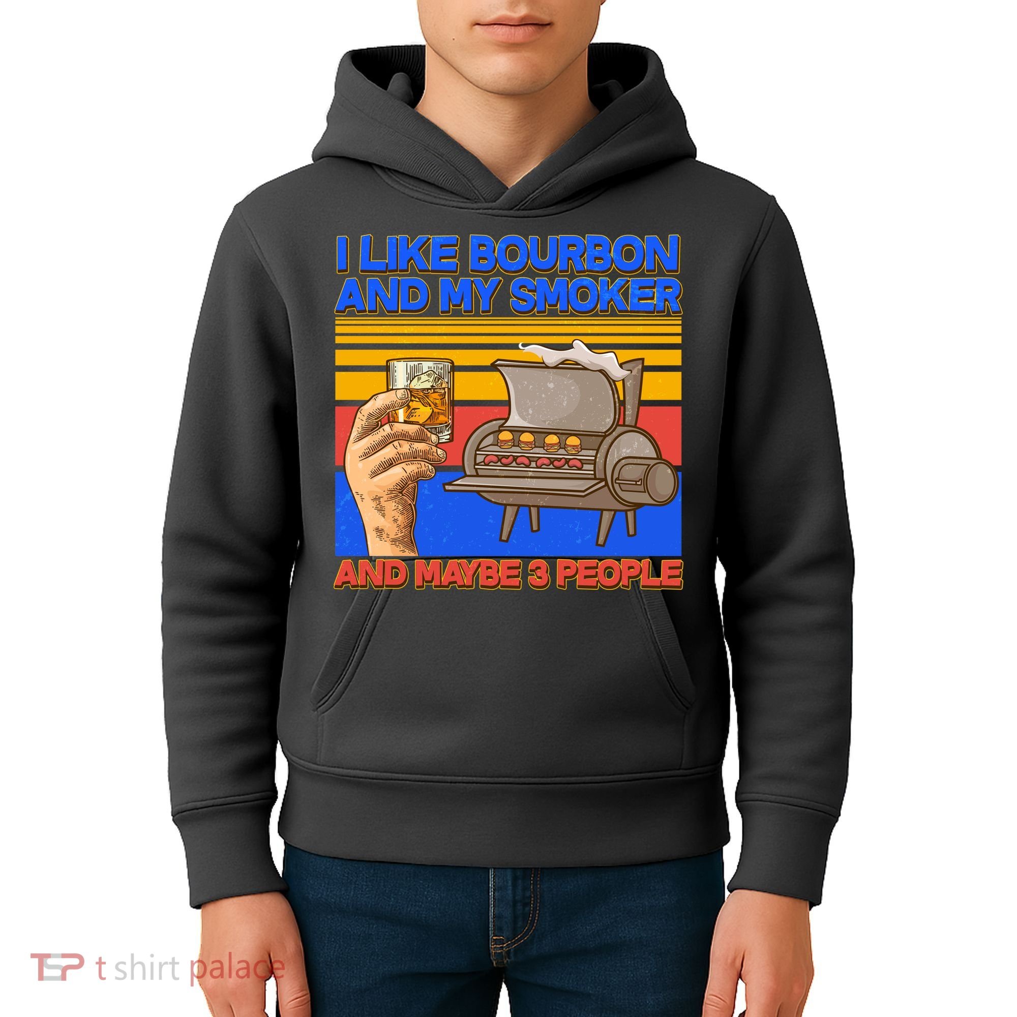 I Like Bourbon My Smoker And Maybe 3 People Kids Hoodie