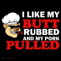 I Like Butt Rubbed And My Pork Pulled Sweatshirt thumb 3