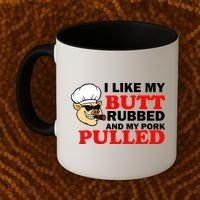 I Like Butt Rubbed And My Pork Pulled Coffee Mug thumb 2