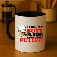 I Like Butt Rubbed And My Pork Pulled Coffee Mug thumb 4