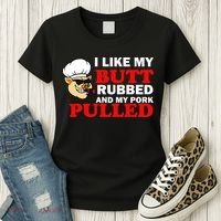 I Like Butt Rubbed And My Pork Pulled Women's T-Shirt thumb 3