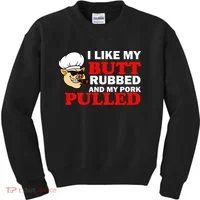 I Like Butt Rubbed And My Pork Pulled Kids Sweatshirt thumb 0