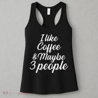I Like Coffee & Maybe 3 People Women's Tank Top thumb 3