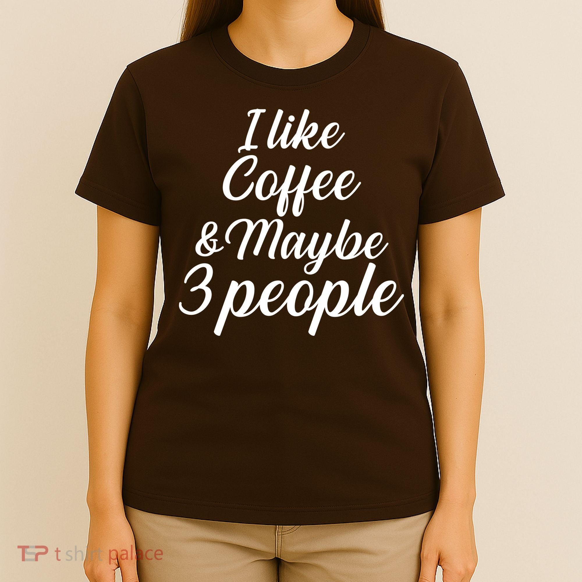 I Like Coffee & Maybe 3 People T-Shirt