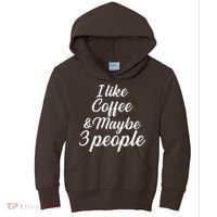I Like Coffee & Maybe 3 People Kids Hoodie thumb 0