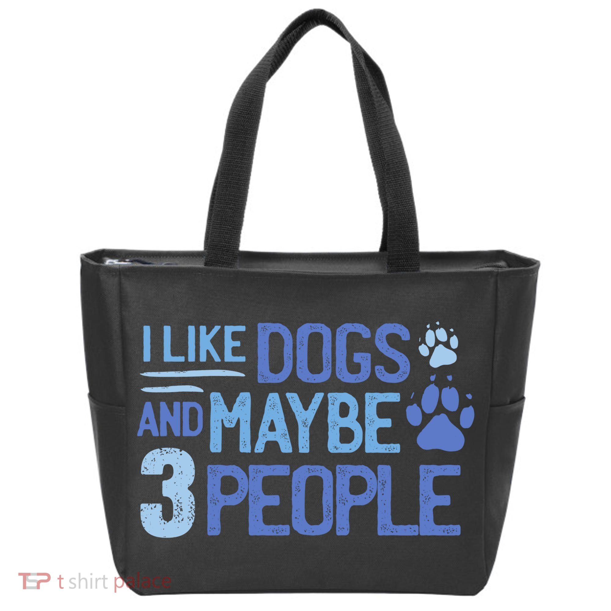 I Like Dogs And Maybe 3 People Tote Bag