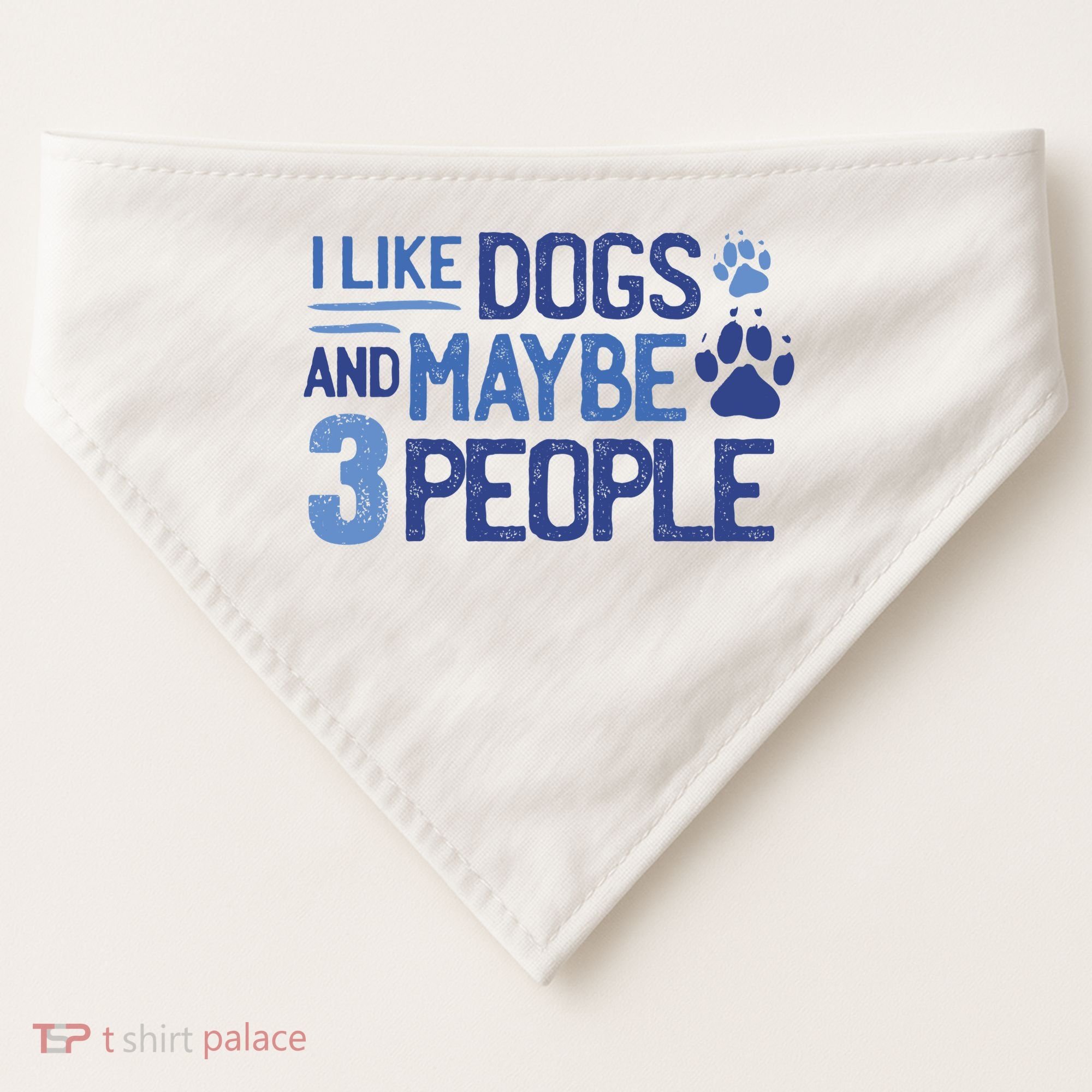 I Like Dogs And Maybe 3 People USA-Made Doggie Bandana