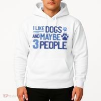 I Like Dogs And Maybe 3 People Hoodie thumb 2