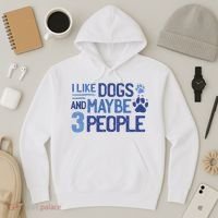I Like Dogs And Maybe 3 People Hoodie thumb 3