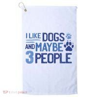 I Like Dogs And Maybe 3 People Golf Towel thumb 0