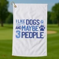 I Like Dogs And Maybe 3 People Golf Towel thumb 1