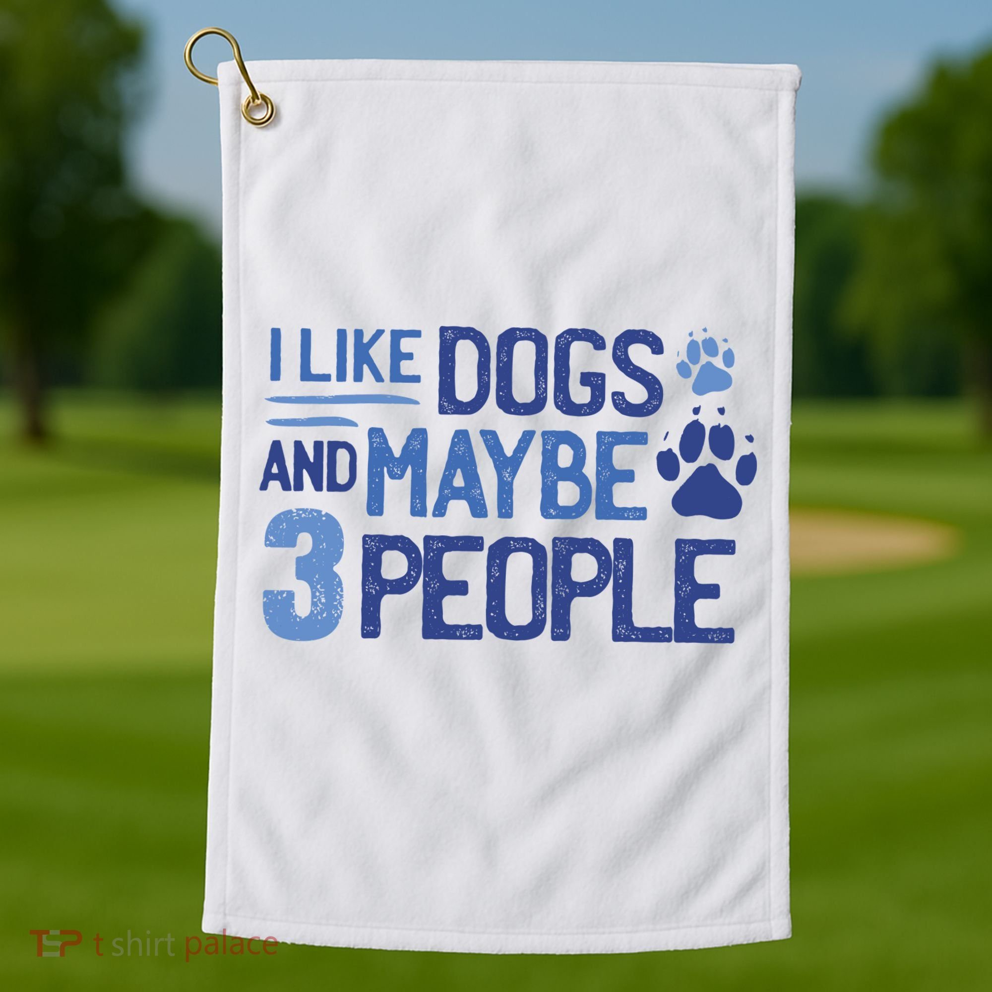 I Like Dogs And Maybe 3 People Golf Towel