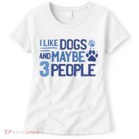 I Like Dogs And Maybe 3 People Women's T-Shirt thumb 0