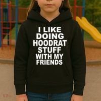 I Like Doing Hoodrat Stuff With My Friends Kids Hoodie thumb 3