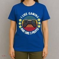 I Like Gaming And Like 3 People T-Shirt thumb 4