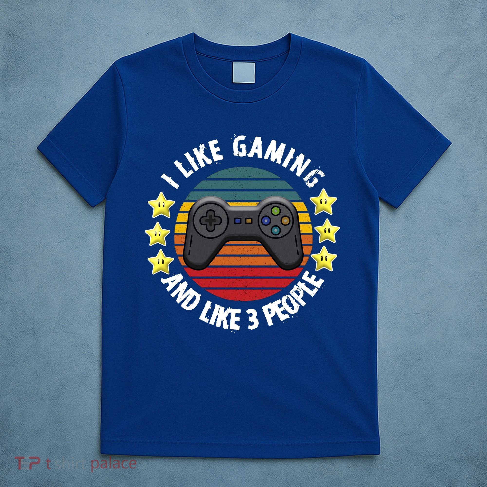I Like Gaming And Like 3 People T-Shirt