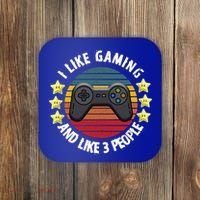 I Like Gaming And Like 3 People Coaster thumb 0
