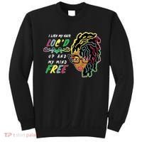 I Like Hair Loc'd Up And My Mind Free Sweatshirt thumb 0
