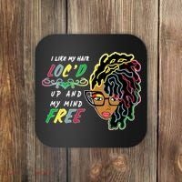 I Like Hair Loc'd Up And My Mind Free Coaster thumb 0