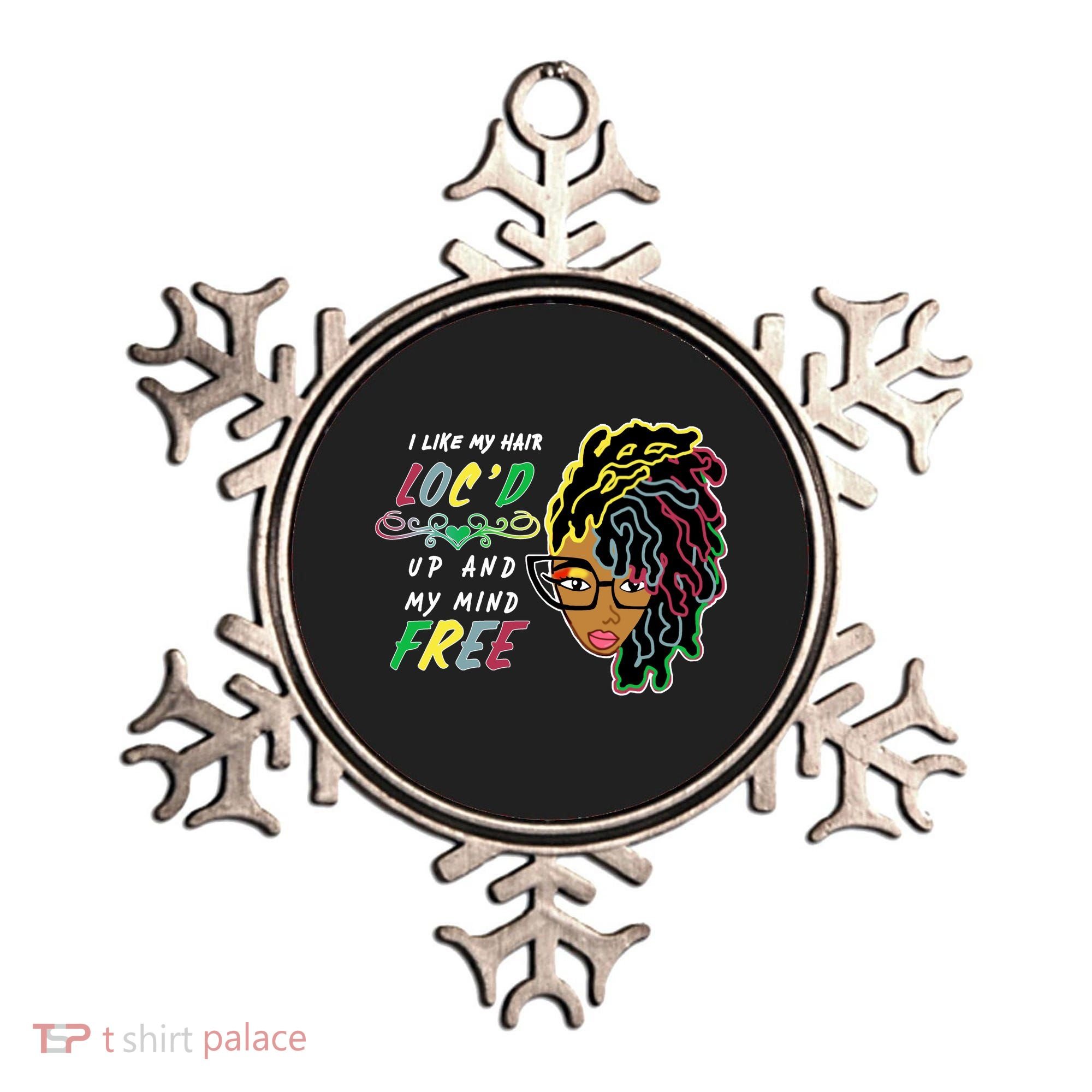 I Like Hair Loc'd Up And My Mind Free Ornament