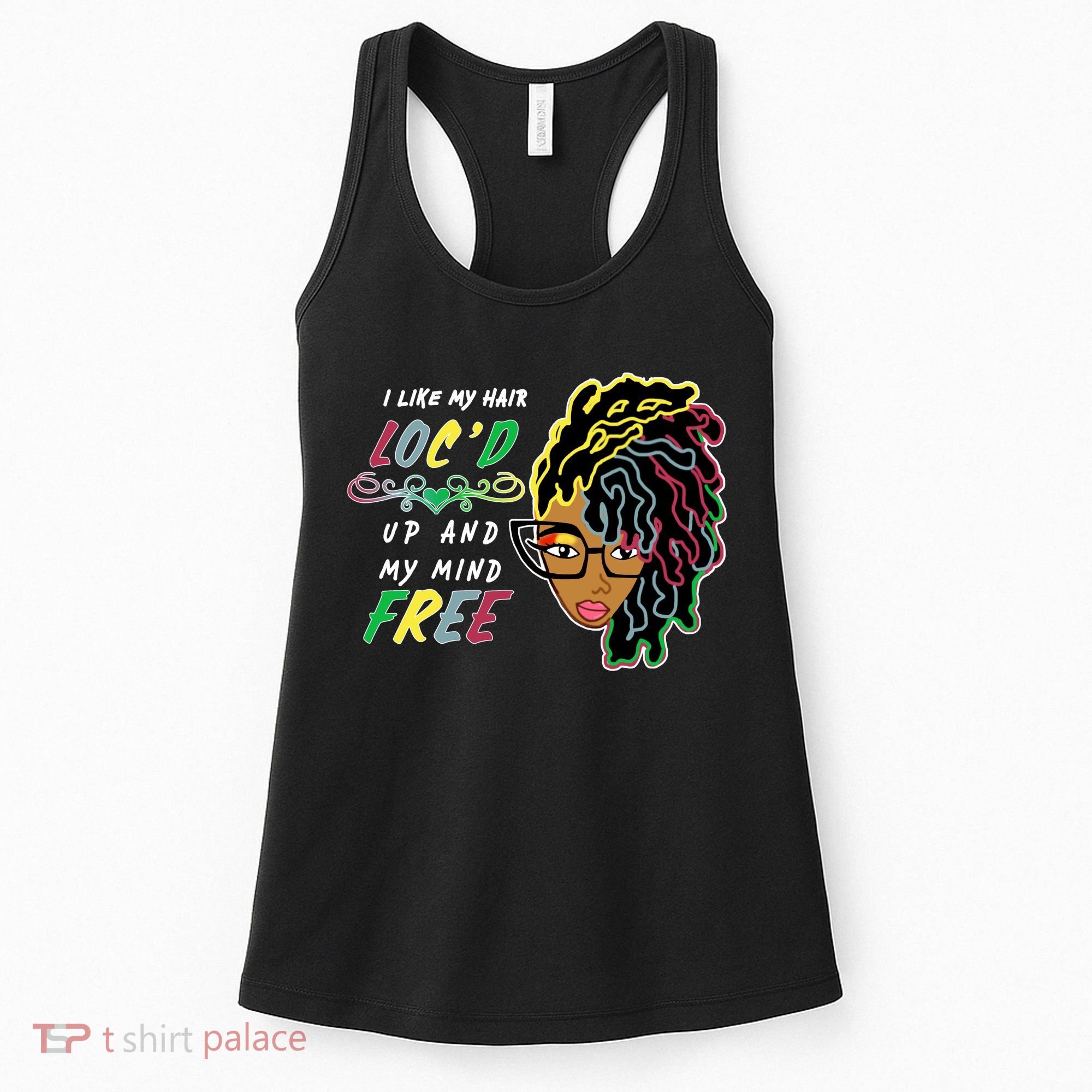 I Like Hair Loc'd Up And My Mind Free Women's Tank Top