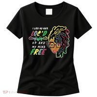 I Like Hair Loc'd Up And My Mind Free Women's T-Shirt thumb 0