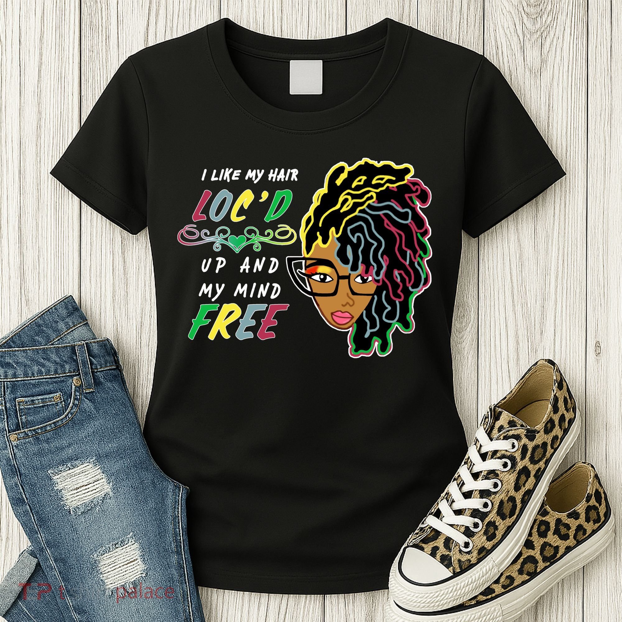 I Like Hair Loc'd Up And My Mind Free Women's T-Shirt