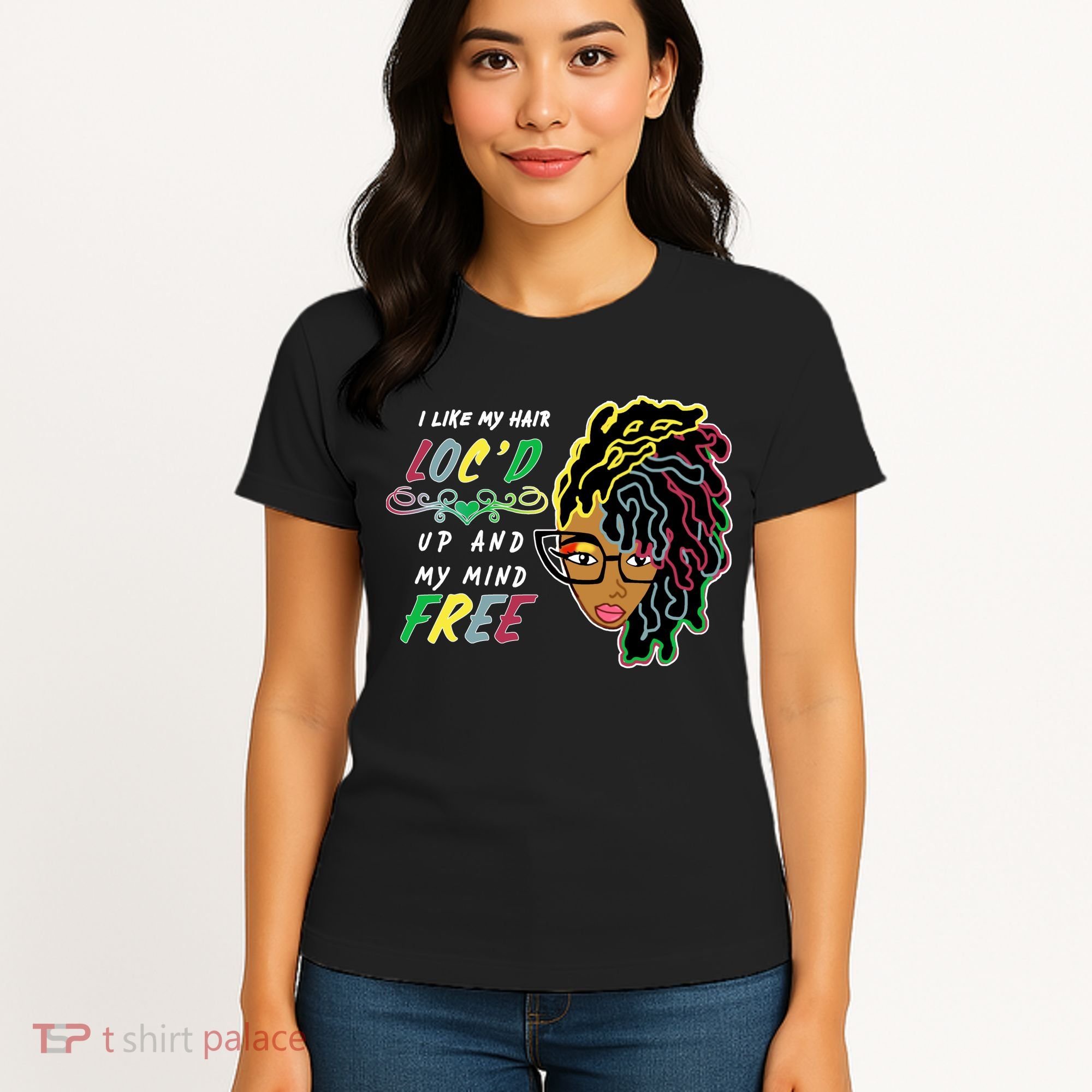 I Like Hair Loc'd Up And My Mind Free Women's T-Shirt