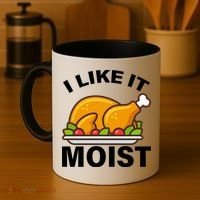 I Like It Moist Funny Turkey Thanksgiving Dinner Coffee Mug thumb 4