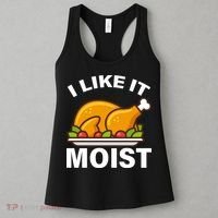 I Like It Moist Funny Turkey Thanksgiving Dinner Women's Tank Top thumb 3