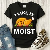 I Like It Moist Funny Turkey Thanksgiving Dinner Women's T-Shirt thumb 3