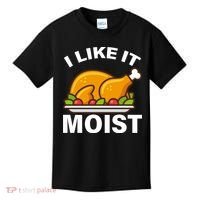 I Like It Moist Funny Turkey Thanksgiving Dinner Kids T-Shirt thumb 0