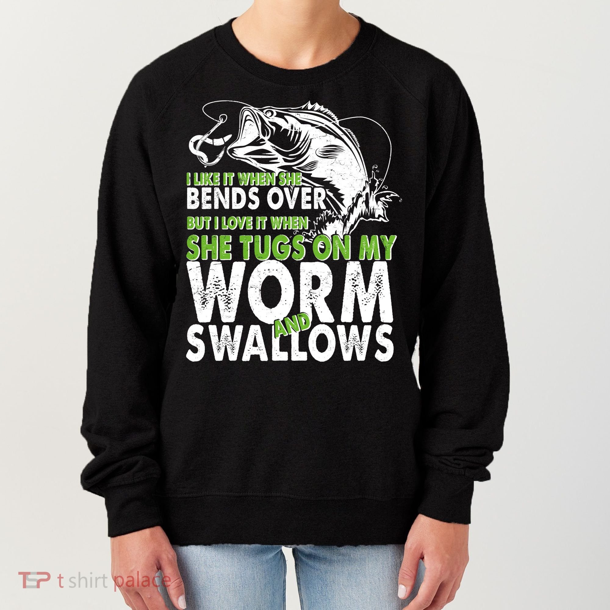 I Like It When She Bends Over Fishing Bait Women's Sweatshirt