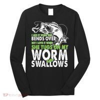I Like It When She Bends Over Fishing Bait Long Sleeve Shirt thumb 0