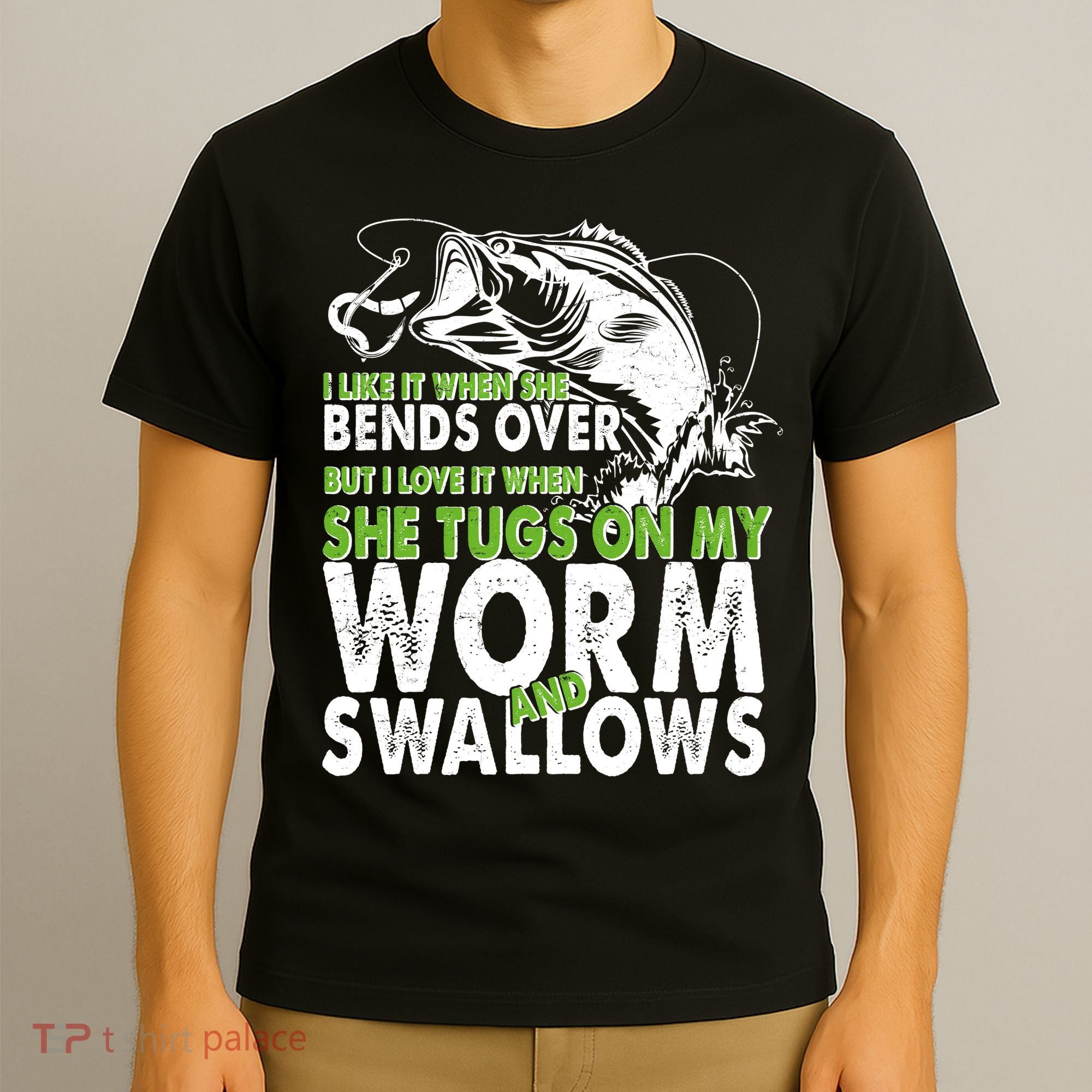 I Like It When She Bends Over Fishing Bait T-Shirt