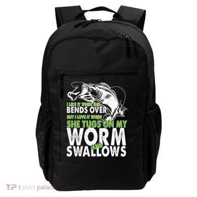I Like It When She Bends Over Fishing Bait Backpack