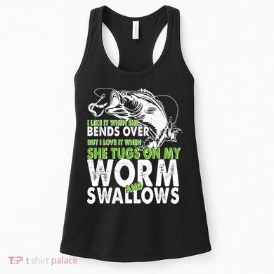 I Like It When She Bends Over Fishing Bait Women's Tank Top