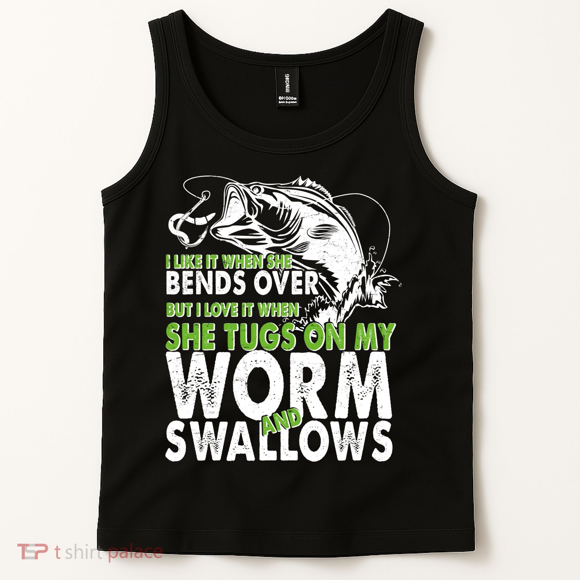 I Like It When She Bends Over Fishing Bait Tank Top
