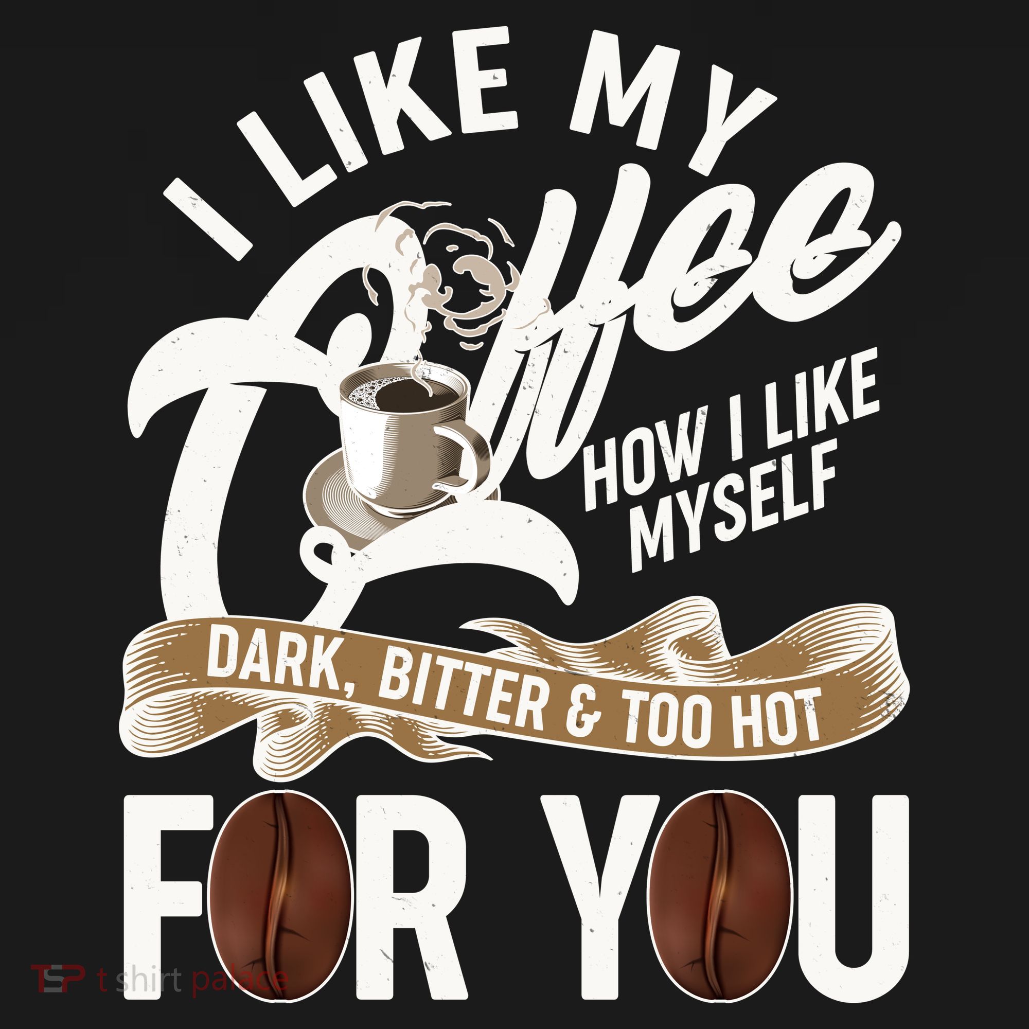 I Like My Coffee How I Like Myself Dark Bitter and Too Hot For You Mousepad
