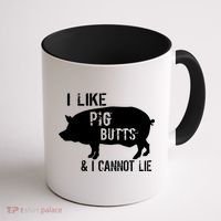 I Like Pig Butts & I Cannot Lie Coffee Mug thumb 1
