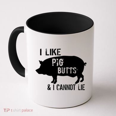 I Like Pig Butts & I Cannot Lie Coffee Mug