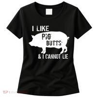 I Like Pig Butts & I Cannot Lie Women's T-Shirt thumb 0