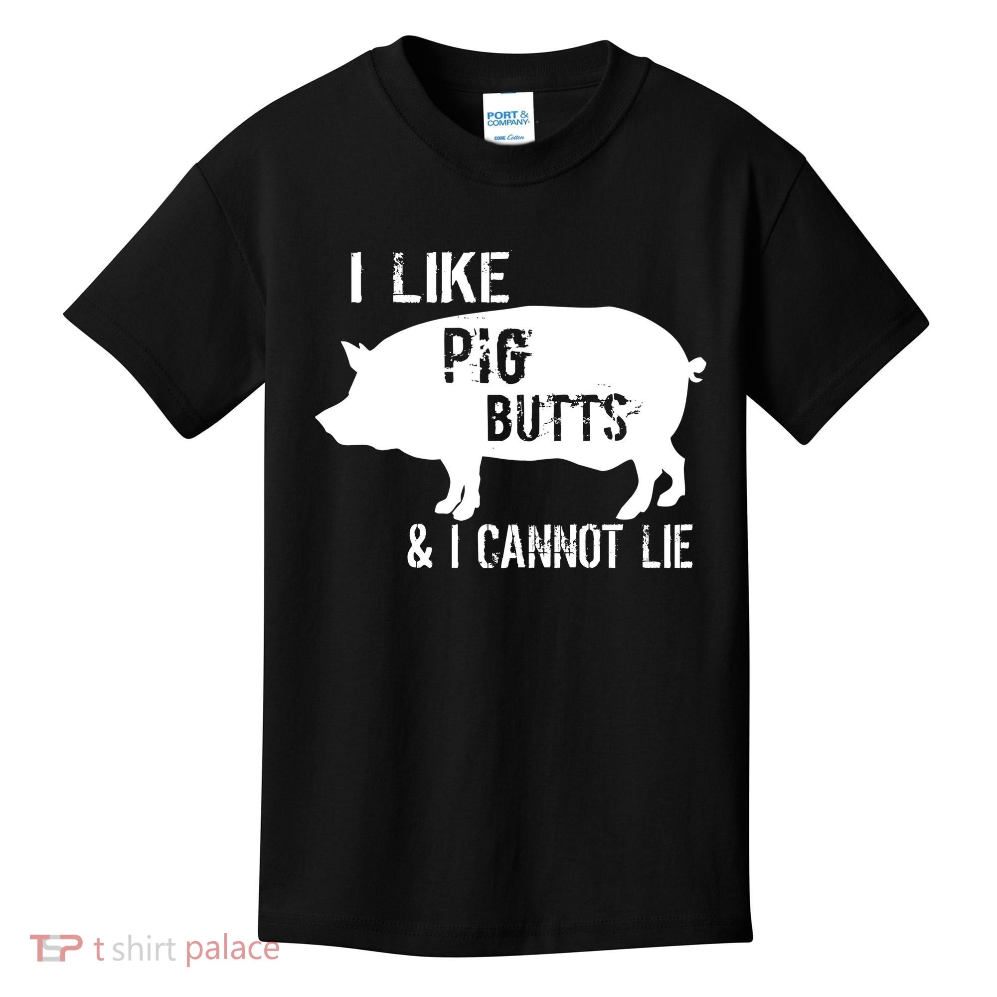 I Like Pig Butts & I Cannot Lie Kids T-Shirt