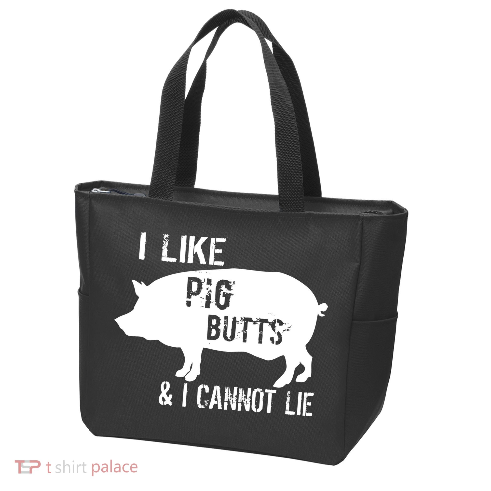 I Like Pig Butts & I Cannot Lie Tote Bag