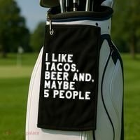 I Like Tacos Beer And Maybe 5 People Golf Towel thumb 2