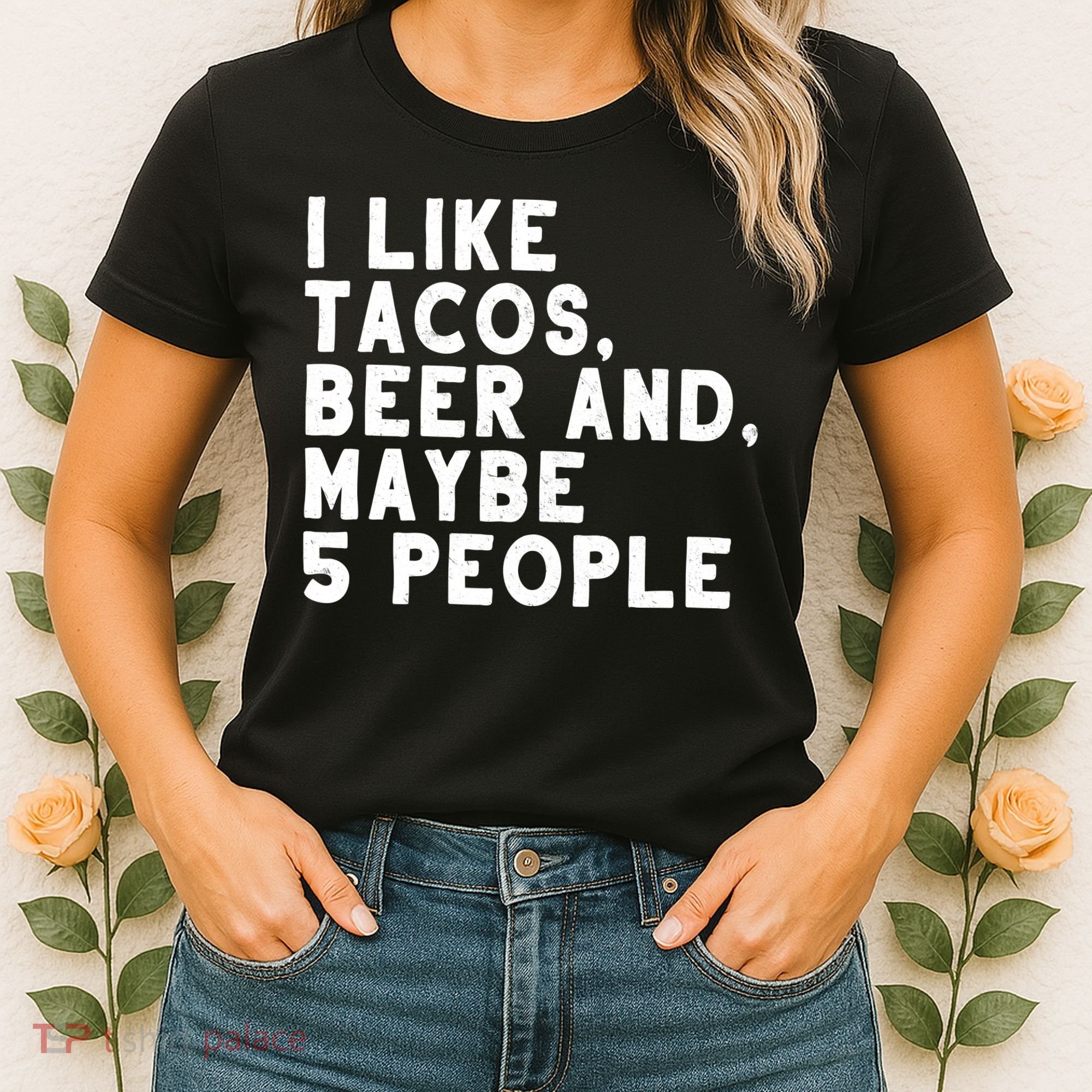 I Like Tacos Beer And Maybe 5 People Women's T-Shirt